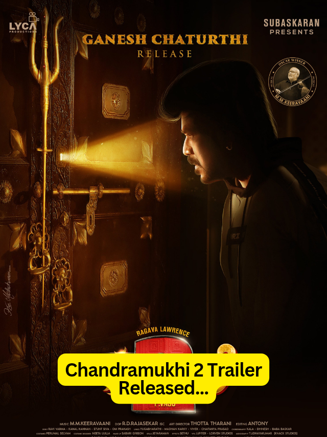Chandramukhi 2 Trailer Released…